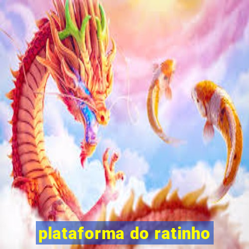 plataforma do ratinho